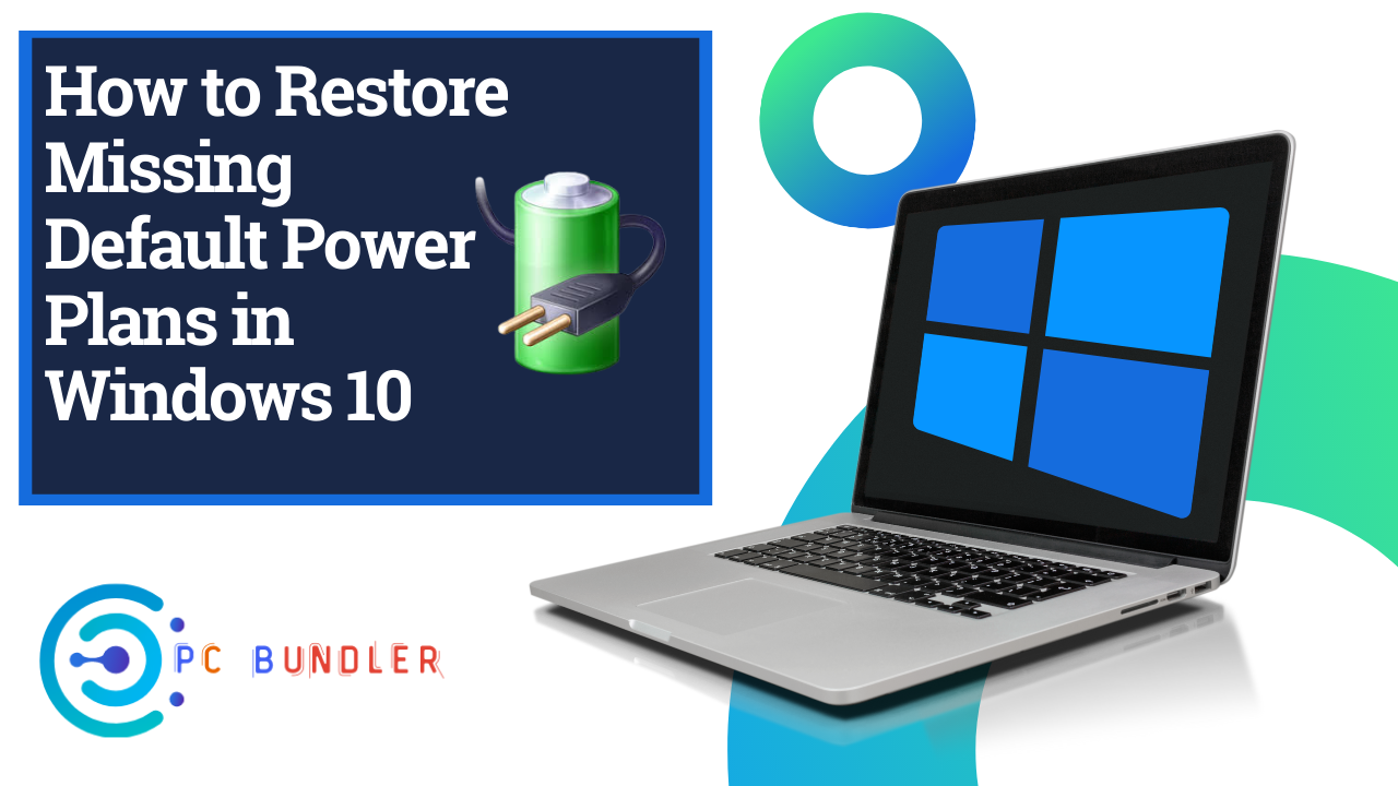 How to restore missing default power plans in windows 10
