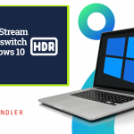Enable the Stream HDR Video Switch After Windows 10 Upgrade