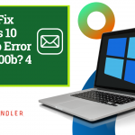 How To Fix Windows 10 Mail App Error 0x8000000b? 4 Methods