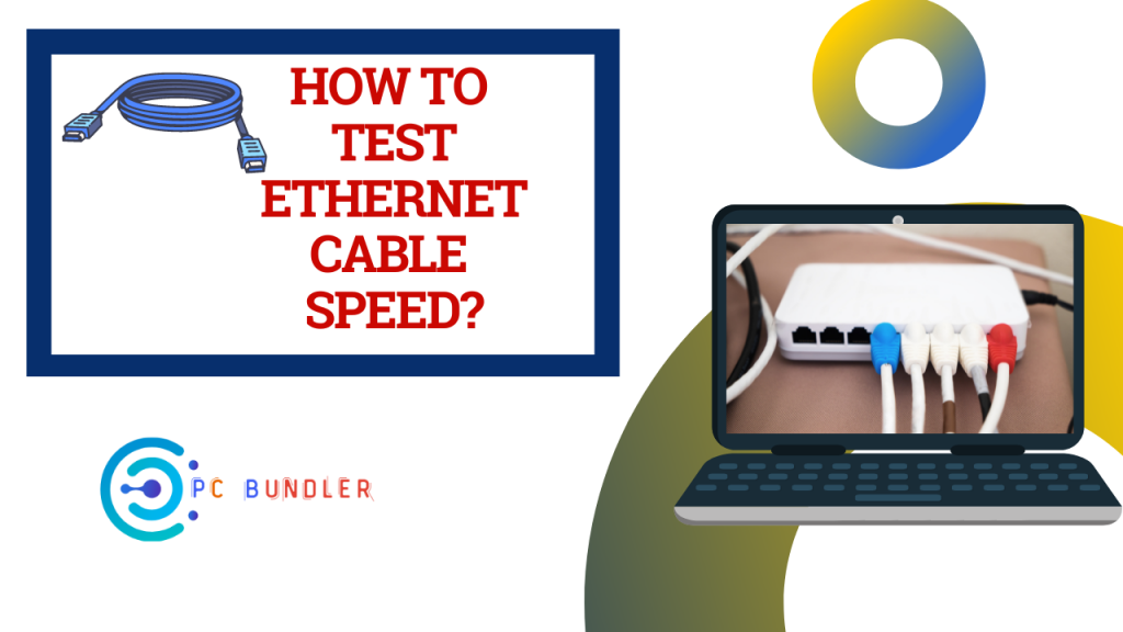 How To Test Cable Speed? PcBundler