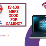 Is 400 Mbps Good For Gaming?