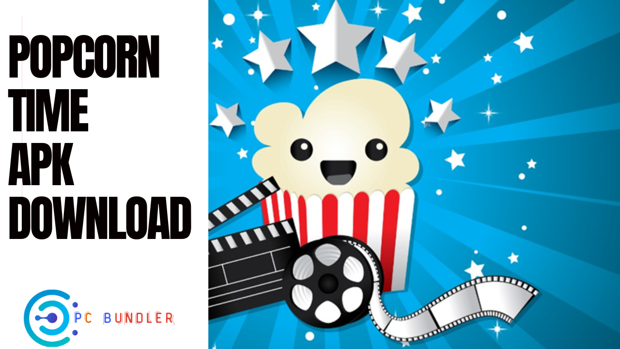 Popcorn Time APK Download 6.2.1 Latest Version PcBundler