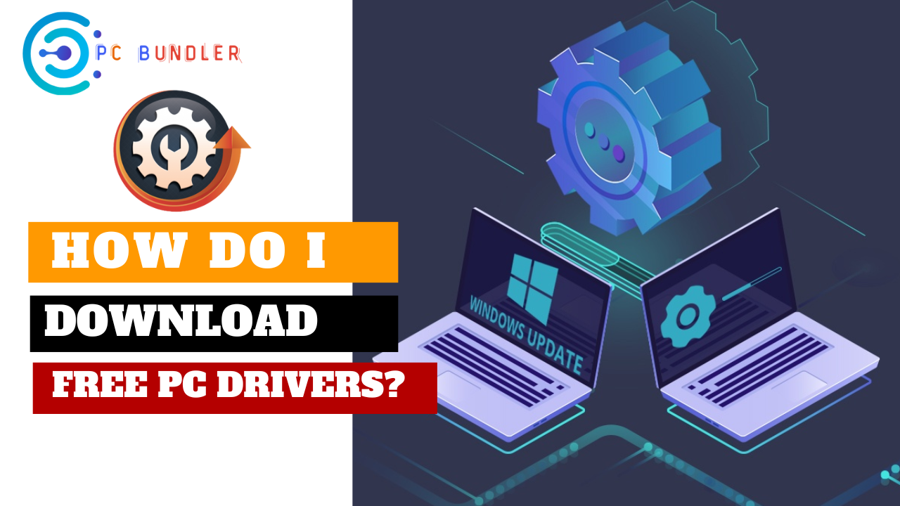 how do i download free pc drivers