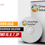 How To Download Universal DriverPack Solution 2022 For Windows 10, 8, 7, XP